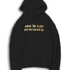 When Life Is Shit Turn The Music Up Hoodie