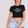 Why Is Ending Racism A Debate Election Crop Top Shirt