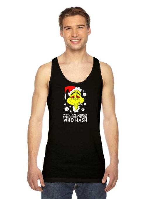 Why That Grinch Even Smoked Santa Hat Tank Top