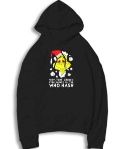 Why That Grinch Even Smoked Santa Hat Hoodie