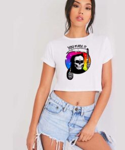 Yay You Made It Rainbow Grim Reaper Crop Top Shirt