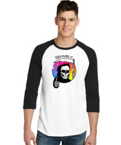 Yay You Made It Rainbow Grim Reaper Raglan Tee
