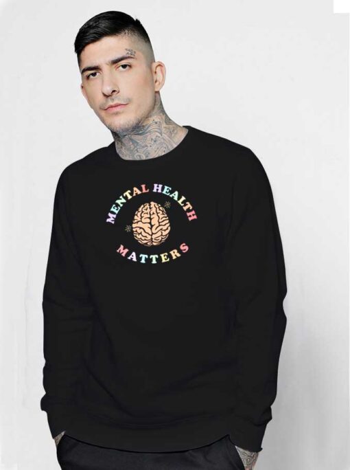 Mental Health Matters Brain Health Sweatshirt