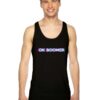 OK Boomer Blurry Funny Quote Tank Top