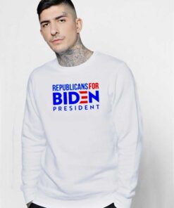 Republicans For Biden President America Sweatshirt