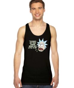 Rick and Morty Your Opinion means Very Little To Me Tank Top