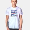 Stroll To The Polls Biden Harris America T Shirt