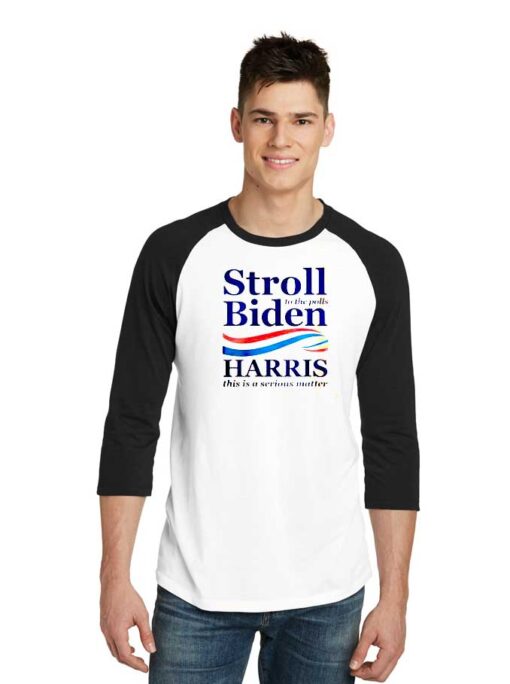 Stroll To The Polls Biden Harris America Raglan Tee