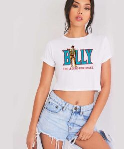Billy The Kid Legend Continues Crop Top Shirt