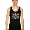 Go Cry In The Walk In Chef Tank Top