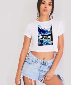 Leave Me Alone Mountain Save Planet Crop Top Shirt