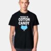 Pretend I'm Cotton Candy Eater T Shirt