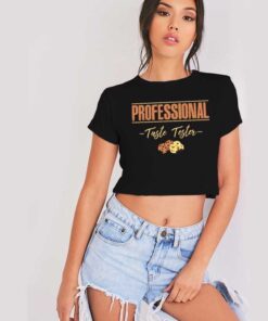 Professional Taste Tester Cookies Crop Top Shirt
