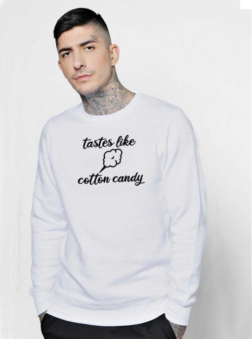 Tastes like Cotton Candy Sweets Sweatshirt