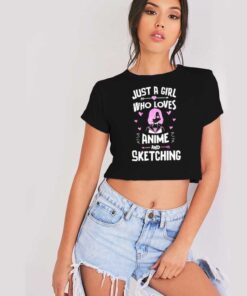 A Girl Who Loves Anime And Sketching Crop Top Shirt