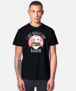 Anime Cat I Just Really Love Ramen T Shirt