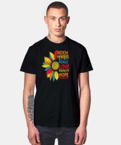 Biden Harris Peace Love Equality Flower Colorful T Shirt
