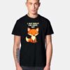 I Just Really Like Foxes OK T Shirt
