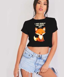 I Just Really Like Foxes OK Crop Top Shirt