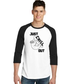 Just Chill Out Sloth Art Raglan Tee