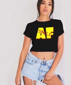 Single AF Need Couple Crop Top Shirt