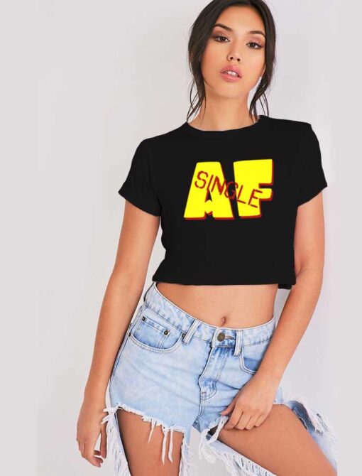 Single AF Need Couple Crop Top Shirt