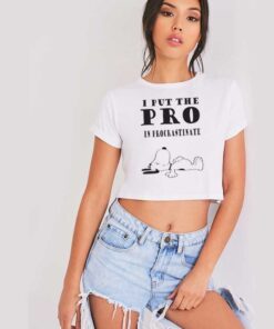 Snoopy I Put The Pro In Procrastinate Crop Top Shirt