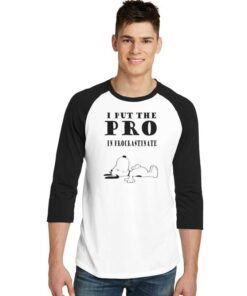 Snoopy I Put The Pro In Procrastinate Raglan Tee