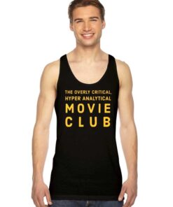 The Overly Critical Hyper Analytical Movie Club Tank Top