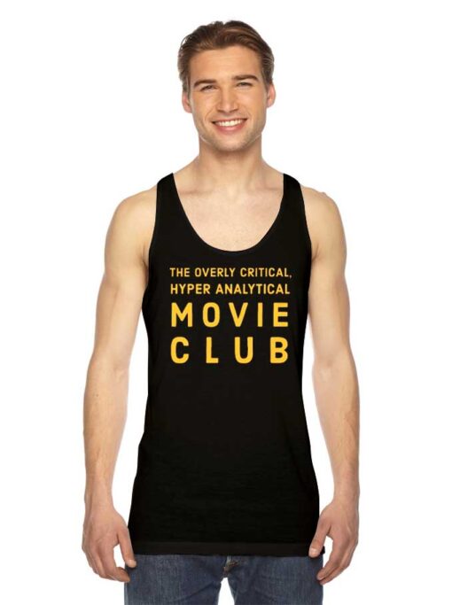 The Overly Critical Hyper Analytical Movie Club Tank Top