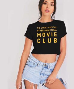 The Overly Critical Hyper Analytical Movie Club Crop Top Shirt