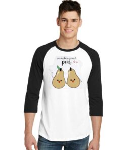 We Make A Good Pear Couple Raglan Tee