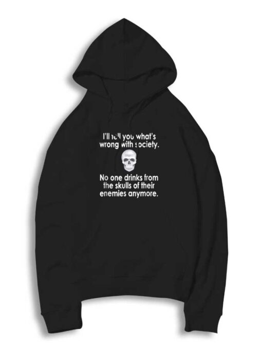 Wrong Society Drink From The Skull Hoodie