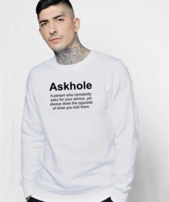 Askhole Meaning In Sarcasm Sweatshirt