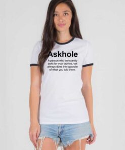 Askhole Meaning In Sarcasm Ringer Tee