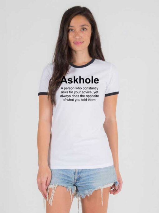 Askhole Meaning In Sarcasm Ringer Tee