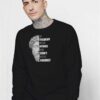 Be Tolerant And Strict Quote Sweatshirt