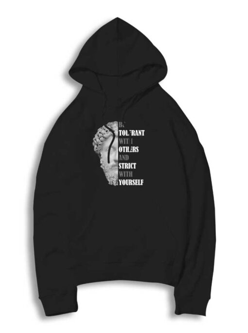 Be Tolerant And Strict Quote Hoodie