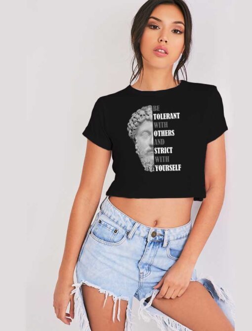 Be Tolerant And Strict Quote Crop Top Shirt