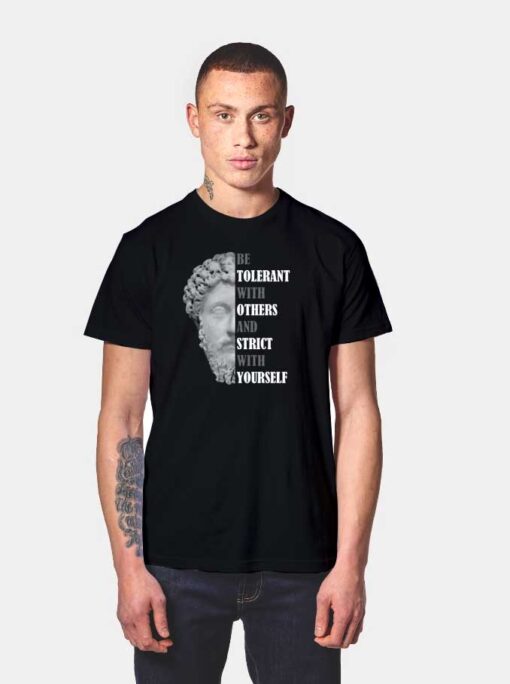 Be Tolerant And Strict Quote T Shirt