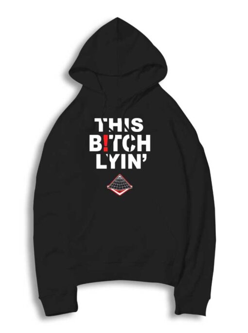 Black Pyramid This Bitch Lying Hoodie