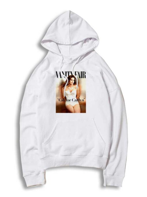 Bruce Jenner Vanity Fair Call Me Caitlyn Hoodie