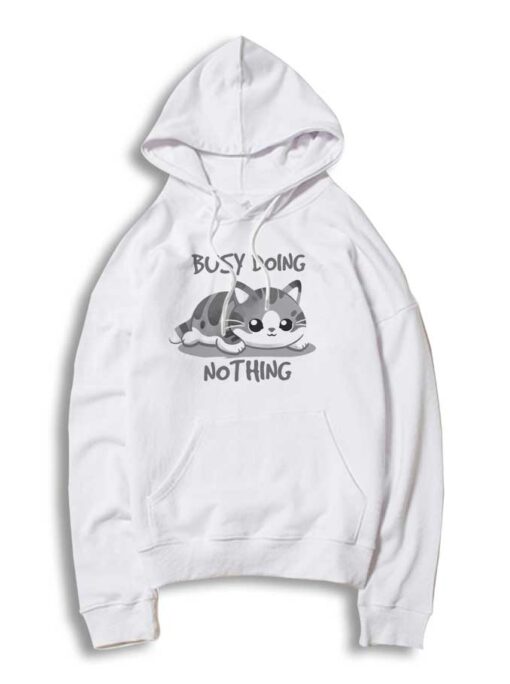 Cat Busy Doing Nothing Kitten Hoodie