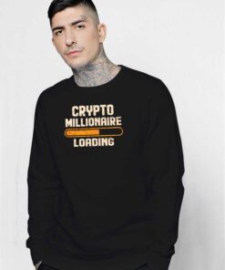 Crypto Millionaire Loading Screen Sweatshirt