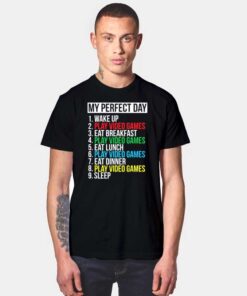 Gamer My Perfect Day Schedule T Shirt