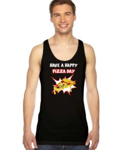 Have A Happy Pizza Day Shining Tank Top