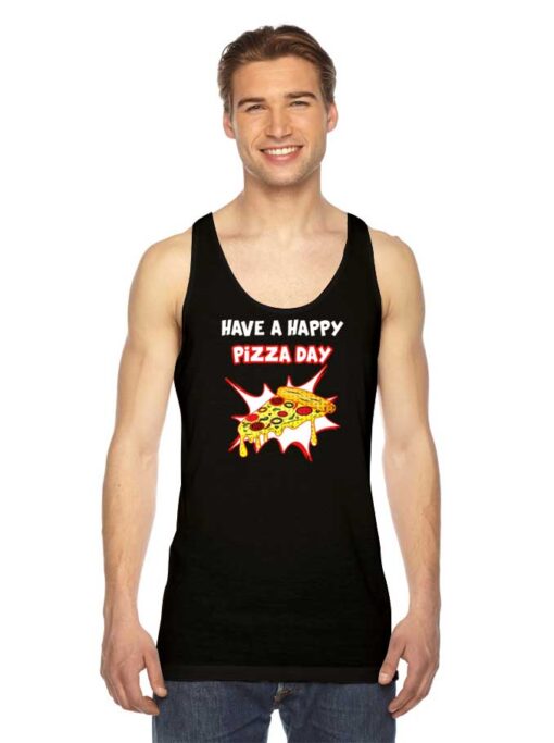 Have A Happy Pizza Day Shining Tank Top
