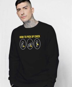 How To Pick Up A Chick Stickman Sweatshirt