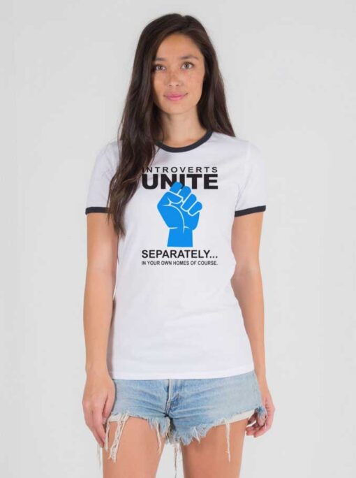 Introverts Unite Separately In Homes Ringer Tee