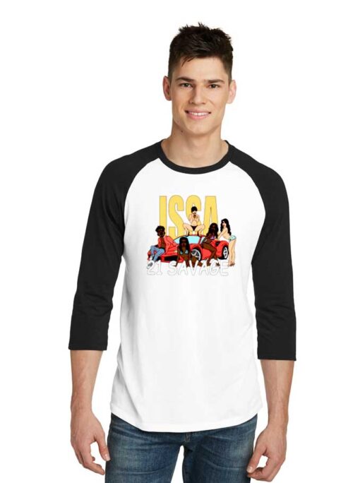 Issa 21 Savage Girls On Car Raglan Tee